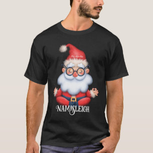 Funny Santa Claus Namasleigh Christmas T-Shirt
