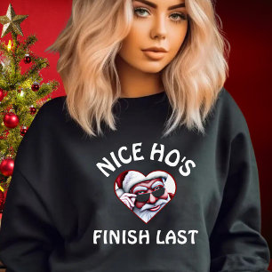 Funny Santa Claus Nice Ho's Finish Last Christmas Sweatshirt