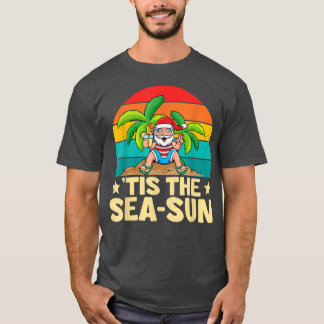 Funny Santa Claus Tis the SeaSun Christmas In July T-Shirt