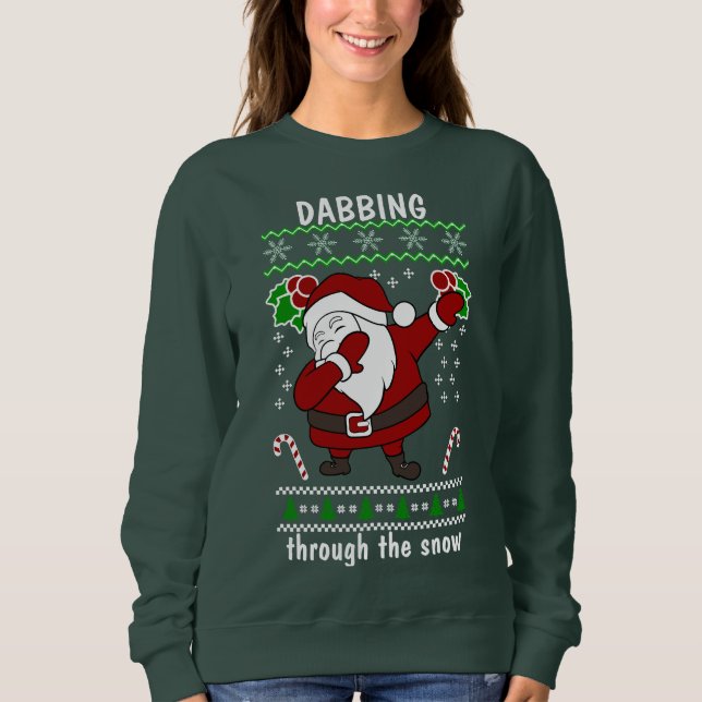 Funny Santa Dabbing Through The Snow Christmas Sweatshirt (Front)
