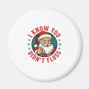 Funny Santa Didn't Floss Christmas Dentist Magnet
