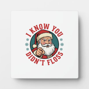 Funny Santa Didn't Floss Christmas Dentist Plaque