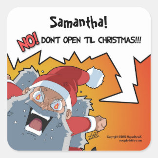 Funny Santa Dont Open til Christmas gift tag