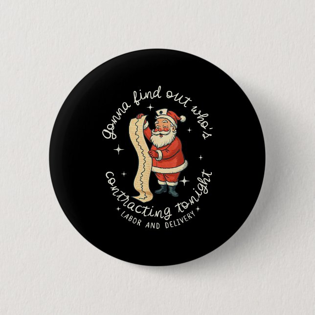 Funny Santa Gonna Find Out Who's Is Contracting To 6 Cm Round Badge (Front)
