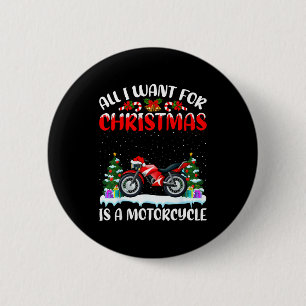 Funny Santa Hat All I Want For Christmas Is A Moto 6 Cm Round Badge