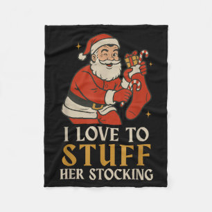 Funny Santa I Love To Stuff Her Stock Jingle His B Fleece Blanket