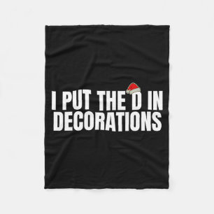 Funny Santa I Put The D In Decorations Matching Co Fleece Blanket