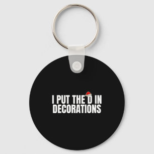 Funny Santa I Put The D In Decorations Matching Co Key Ring
