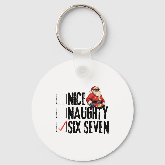 Funny Santa Nice Naughty Six Seven Meme 67 Christm Key Ring (Front)
