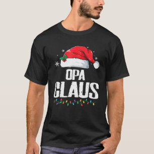 Funny Santa Opa Claus Christmas Matching Family T-Shirt