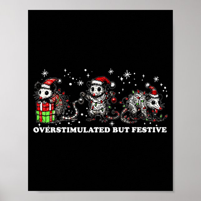 Funny Santa Ossums Overstimulated But Festive Xmas Poster (Front)