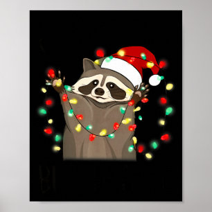 Funny Santa Racoon Overstimulated But Festive Xmas Poster