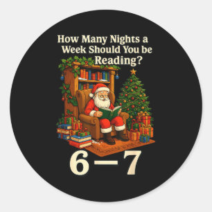Funny Santa Reading 67 Meme Tee Christmas Teacher  Classic Round Sticker