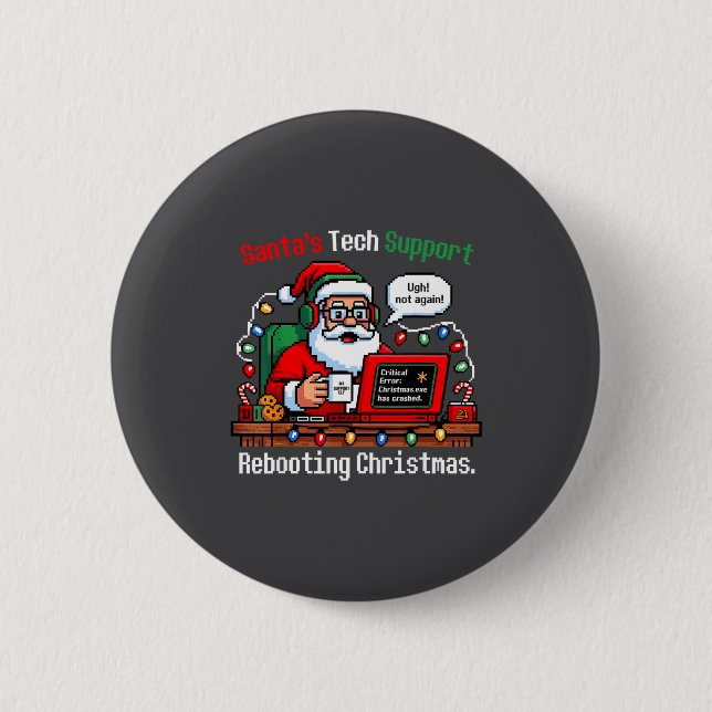 Funny Santa s Support Tech Rebooting IT Computer 6 Cm Round Badge (Front)