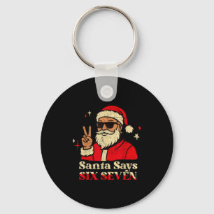 Funny Santa Says Six Seven 67 Meme Christmas Holid Key Ring