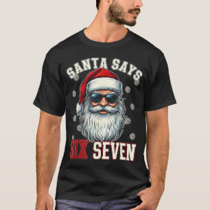 Funny Santa Says Six Seven Christmas 67 Meme Baske T-Shirt