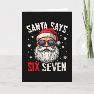 Funny Santa Says Six Seven Christmas 67 Meme Xmas  Card