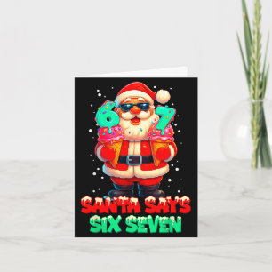 Funny Santa Says Six Seven Christmas 67 Meme Xmas  Card