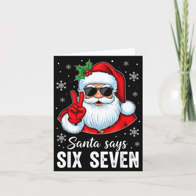 Funny Santa Says Six Seven Christmas 67 Meme Xmas  Card (Front)
