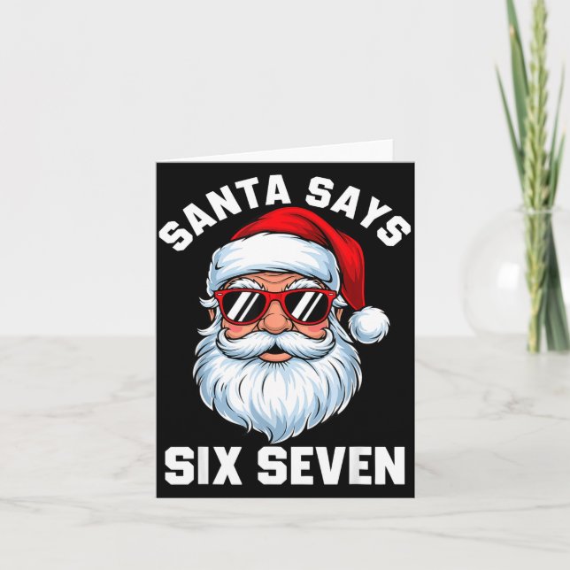 Funny Santa Says Six Seven Christmas 67 Meme Xmas  Card (Front)