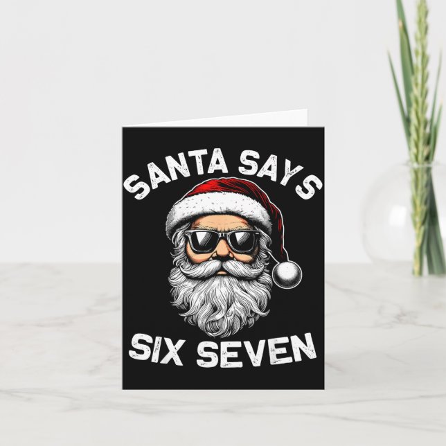 Funny Santa Says Six Seven Christmas 67 Meme Xmas  Card (Front)