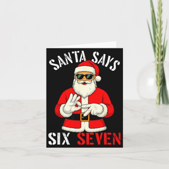 Funny Santa Says Six Seven Christmas 67 Meme Xmas  Card (Front)