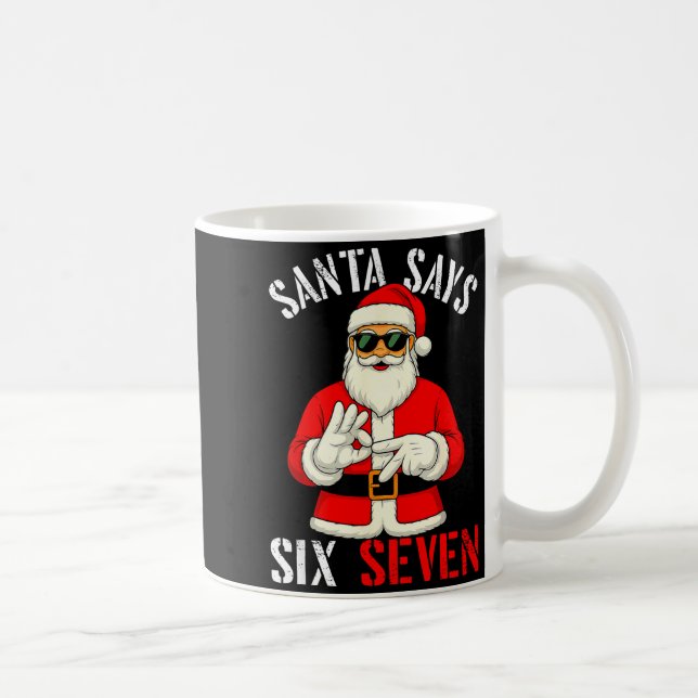 Funny Santa Says Six Seven Christmas 67 Meme Xmas  Coffee Mug (Right)