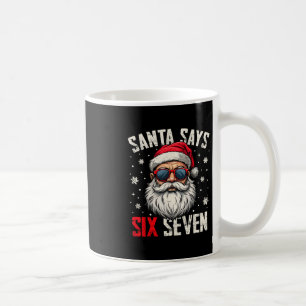 Funny Santa Says Six Seven Christmas 67 Meme Xmas Coffee Mug