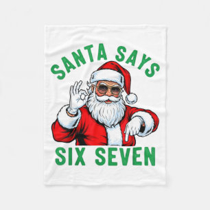Funny Santa Says Six Seven Christmas 67 Meme Xmas  Fleece Blanket