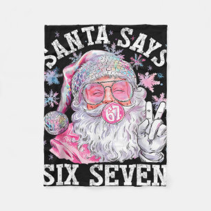 Funny Santa Says Six Seven Christmas 67 Meme Xmas  Fleece Blanket