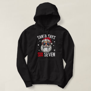 Funny Santa Says Six Seven Christmas 67 Meme Xmas Hoodie