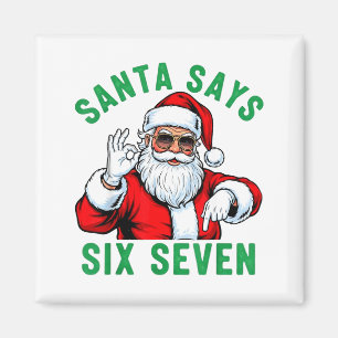 Funny Santa Says Six Seven Christmas 67 Meme Xmas  Magnet