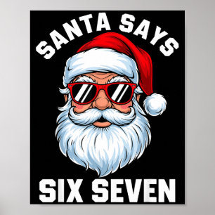 Funny Santa Says Six Seven Christmas 67 Meme Xmas  Poster