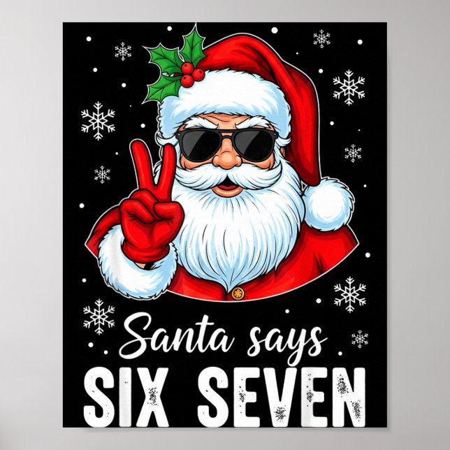 Funny Santa Says Six Seven Christmas 67 Meme Xmas  Poster (Front)