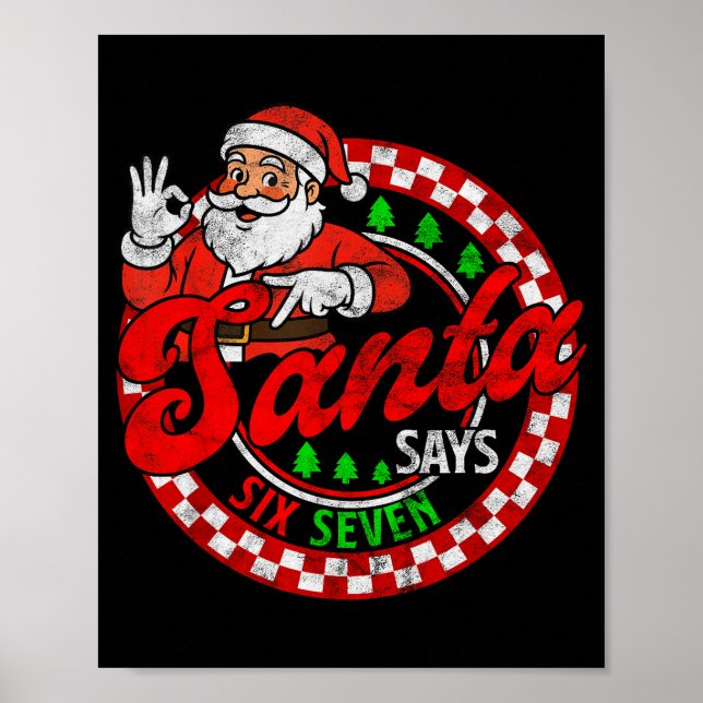 Funny Santa Says Six Seven Christmas 67 Meme Xmas  Poster (Front)