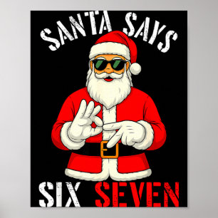 Funny Santa Says Six Seven Christmas 67 Meme Xmas  Poster