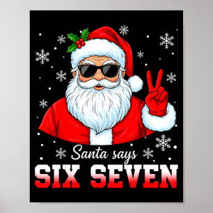 Funny Santa Says Six Seven Christmas 67 Meme Xmas  Poster