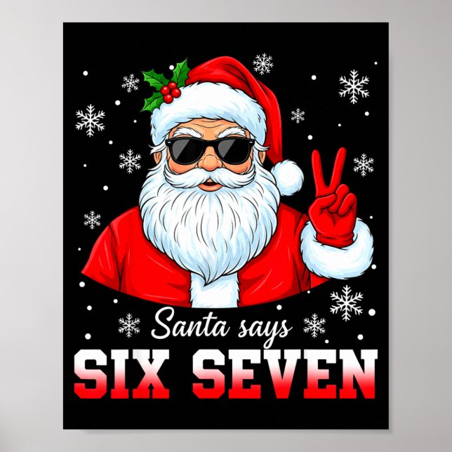 Funny Santa Says Six Seven Christmas 67 Meme Xmas  Poster (Front)