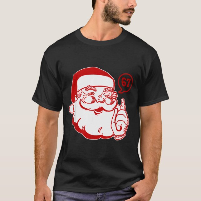 Funny Santa Says Six Seven Christmas 67 Xmas Boys  T-Shirt (Front)