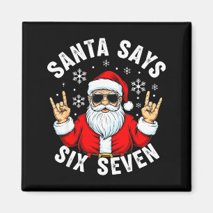 Funny Santa Says Six Seven Christmas Xmas Meme Magnet