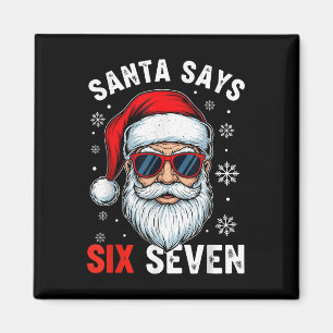 Funny Santa Says Six Seven Gen Alpha Slang Christm Magnet
