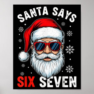 Funny Santa Says Six Seven Gen Alpha Slang Christm Poster