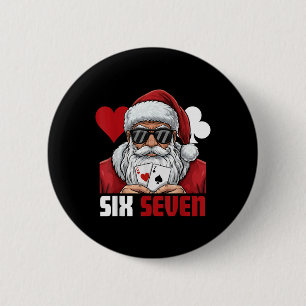 Funny Santa Says Six Seven Poker Christmas 67 Meme 6 Cm Round Badge