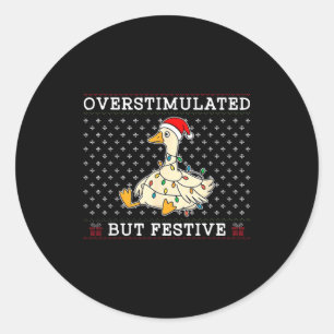 Funny Santa Silly Goose Overstimulated But Festive Classic Round Sticker