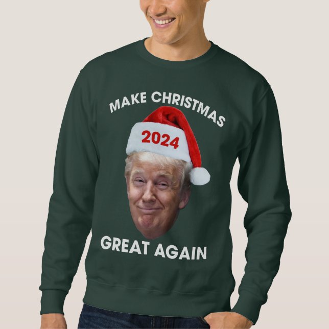 Funny Santa Trump 2024 Make Christmas Great Again  Sweatshirt (Front)