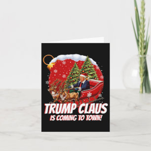 Funny Santa Trump Claus Is Coming To Town Merry Ch Card