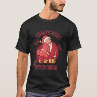 Funny Santa Ugly There'S Some Ho'S In This House F T-Shirt