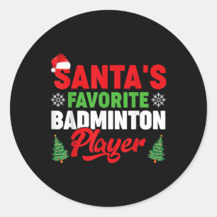 Funny Santas Favourite Badminton Player Christmas  Classic Round Sticker