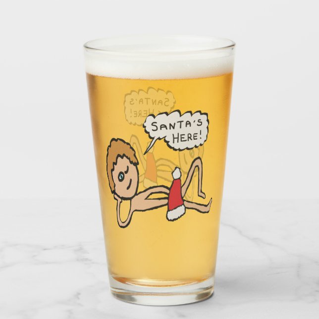 Funny Santa's Here Xmas Humor Glass (Front Filled)