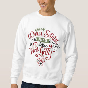 Funny Santa's list unisex adult Sweatshirt